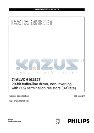 74ALVCH162827 datasheet - 20-bit buffer/line driver, non-inverting,with 30ohm termination resistors (3-State)