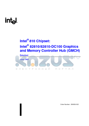 290656-002 datasheet - Intel 82810/82810-DC100 Graphics and Memory Controller Hub (GMCH)