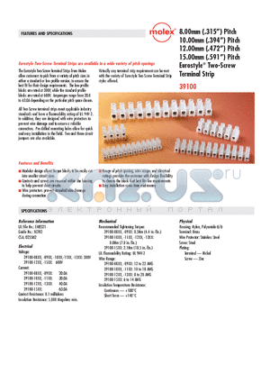 39100-1508 datasheet - 8.00mm (.315) Pitch 10.00mm (.394) Pitch 12.00mm (.472) Pitch 15.00mm (.591) Pitch Eurostyle^ Two-Screw Terminal Strip