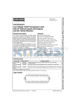 74LCX162373_05 datasheet - Low Voltage 16-Bit Transparent Latch with 5V Tolerant Inputs and Outputs and 26ohm Series Resistor