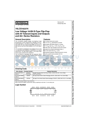 74LCX162374MEA datasheet - Low Voltage 16-Bit D-Type Flip-Flop with 5V Tolerant Inputs and Outputs and 26ohm Series Resistors