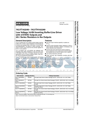 74LVTH162240MTX datasheet - Low Voltage 16-Bit Inverting Buffer/Line Driver with 3-STATE Outputs and 25ohm Series Resistors in the Outputs