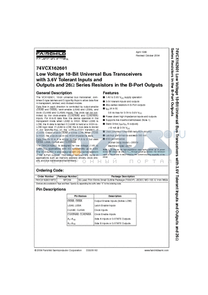 74VCX162601MTD datasheet - Low Voltage 18-Bit Universal Bus Transceivers with 3.6V Tolerant Inputs and Outputs and 26 Series Resistors in the B-Port Outputs