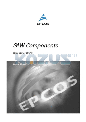 B7761 datasheet - SAW Components Low-Loss Filter for Mobile Communication 836,5 MHz