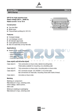 B84114-D-A10 datasheet - SIFI-D for high insertion loss Rated voltage 250 V~, 50/60 Hz Rated current 1 A to 10 A