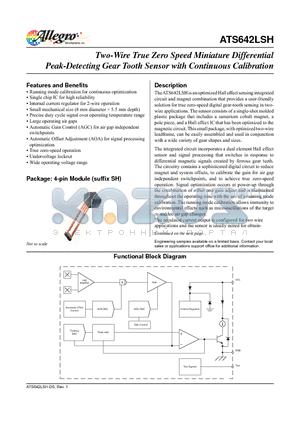 ATS642LSHTN-I1-T datasheet - The ATS642LSH is an optimized Hall effect sensing integrated circuit and magnet combination that provides a user-friendly solution for true zero-speed digital gear-tooth sensing in two-wire applications.