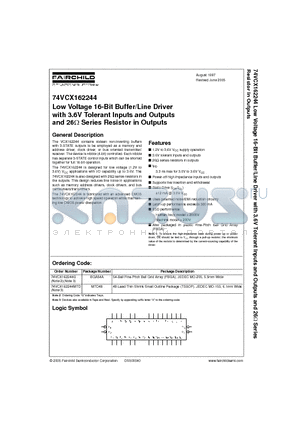 74VCX162244MTD datasheet - Low Voltage 16-Bit Buffer/Line Driver with 3.6V Tolerant Inputs and Outputs and 26Y Series Resistor in Outputs