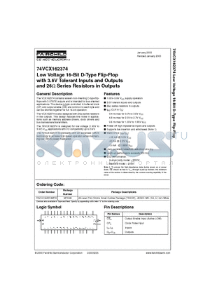 74VCX162374MTD datasheet - Low Voltage 16-Bit D-Type Flip-Flop with 3.6V Tolerant Inputs and Outputs and 26Y Series Resistors in Outputs