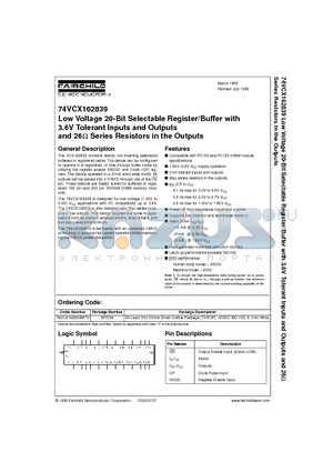 74VCX162839 datasheet - Low Voltage 20-Bit Selectable Register/Buffer with 3.6V Tolerant Inputs and Outputs and 26Y Series Resistors in the Outputs