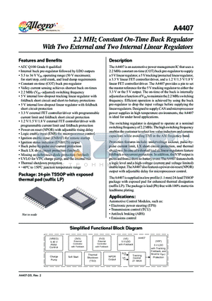 A4407 datasheet - The A4407 is an automotive power management IC that uses a 2.2 MHz constant on-time (COT) buck pre-regulator to supply a 5 V linear regulator, a 5 V tracking/protected linear regulator,