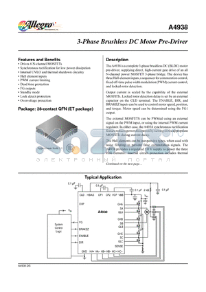 A4938 datasheet - The A4938 is a complete 3-phase brushless DC (BLDC) motor pre-driver, supplying direct, high-current gate drive of an all N-channel power MOSFET 3-phase bridge.