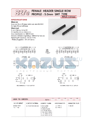 B27A12BCB1 datasheet - FEMALE HEADER SINGLE ROW PROFILE : 5.0mm SMT TYPE