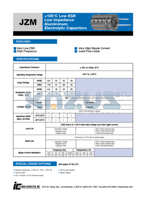 827JZM6R3M datasheet - 105`C Low ESR Low Impedance Aluminimum Electrolytic Capacitors