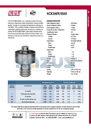 4CX300Y datasheet - Plate Dissipation (Max.) 400 Watts Screen Dissipation (Max.) 8 Watts Grid Dissipation (Max.) 1 Watt