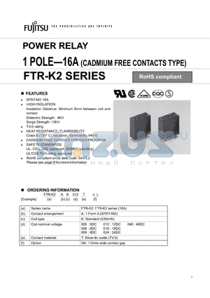 FTR-K2AK005T datasheet - POWER RELAY 1 POLE-16A (CADMIUM FREE CONTACTS TYPE)