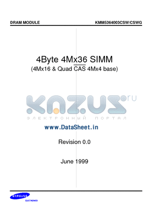 KMM5364003CSWG datasheet - 4M x 36 DRAM SIMM Using 4Mx16 & Quad CAS 4Mx4, 4K Refresh, 5V