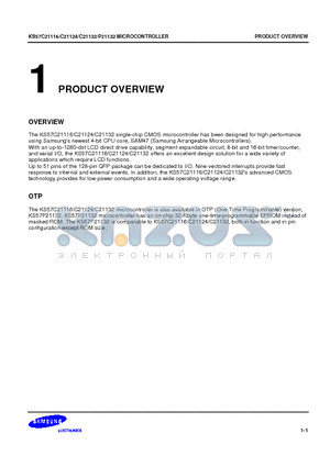 KS57P21132 datasheet - The KS57C21116/C21124/C21132 single-chip CMOS microcontroller has been designed for high performance using Samsungs newest 4-bit CPU core, SAM47 (Sams