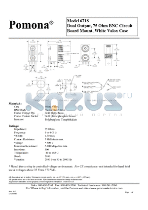 6718 datasheet - Dual Output, 75 Ohm BNC Circuit Board Mount, White Valox Case