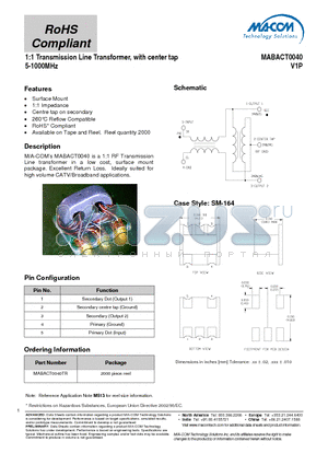 MABACT0040 datasheet - 1:1 Transmission Line Transformer, with center tap 5-1000MHz