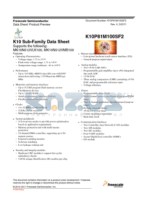 MK10N512VMB100 datasheet - K10 Sub-Family Data Sheet Supports the following Flash write voltage range: 1.71 to 3.6 V