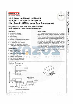 HCPL0601 datasheet - The HCPL06XX optocouplers consist of an AlGaAS LED, optically coupled to a very high speed integrated photo-detector logic gate with a strobable output (single channel devices).