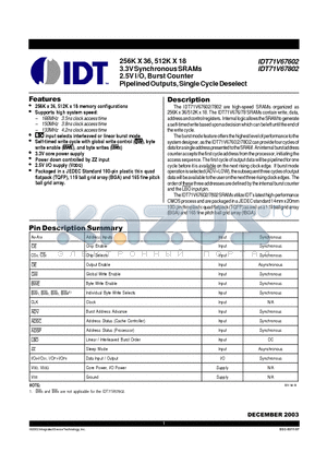 IDT71V67602S166BGI datasheet - 256K X 36, 512K X 18 3.3V Synchronous SRAMs 2.5V I/O, Burst Counter Pipelined Outputs, Single Cycle Deselect