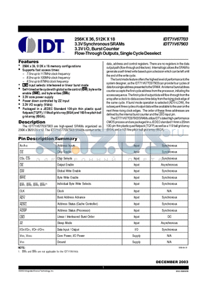 IDT71V67703S85BGI datasheet - 256K X 36, 512K X 18 3.3V Synchronous SRAMs 3.3V I/O, Burst Counter Flow-Through Outputs, Single Cycle Deselect