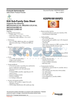 K20P81M100SF2_11 datasheet - Up to 100 MHz ARM Cortex-M4 core with DSP instructions delivering 1.25 Dhrystone MIPS per MHz