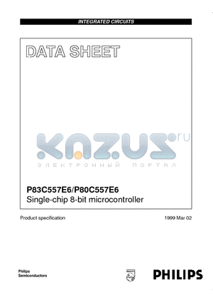 P80C557E6 datasheet - Single-chip 8-bit microcontroller