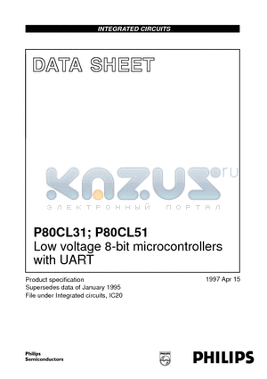 P80CL31 datasheet - Low voltage 8-bit microcontrollers with UART