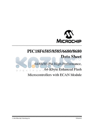 PIC18F6585-I/L datasheet - 64/68/80-Pin High-Performance, 64-Kbyte Enhanced Flash Microcontrollers with ECAN Module