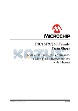 PIC18F97J60_11 datasheet - 64/80/100-Pin, High-Performance, 1-Mbit Flash Microcontrollers with Ethernet