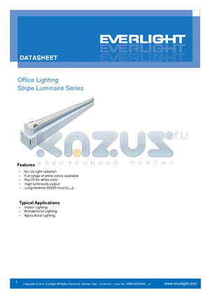 OL-STRIPE datasheet - The light source of the OL-Stripe series is suggested the Everlight LED T5 Cobra light tube.