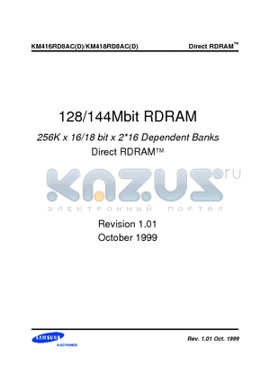 KM416RD8ACD-RK70 datasheet - 128/144Mbit RDRAM 256K x 16/18 bit x 2*16 Dependent Banks Direct RDRAMTM