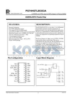 PO74HSTL85353A datasheet - The PO74HSTL85353A is a low-skew, 1-to-4 differential fanout buffer targeted to meet the requirements of high-performance clock and data distribution applications.