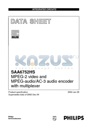 SAA6752HS datasheet - MPEG-2 video and MPEG-audio/AC-3 audio encoder with multiplexer