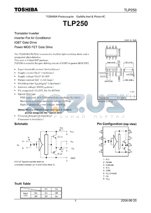 TLP250 datasheet - TRANSISTOR INVERTER FOR AIR CONDITIONOR IGBT GATE DRIVE POWER MOS FET GATE DRIVE