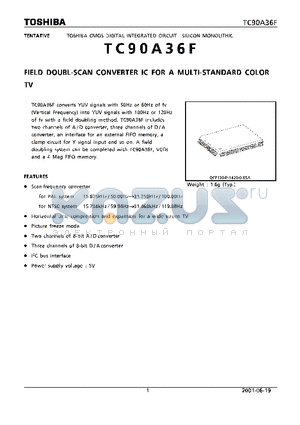 TC90A36F datasheet - FIELD DOUBLE-SCAN CONVERTER IC FOR A MULTI-STANDARD COLOR TV