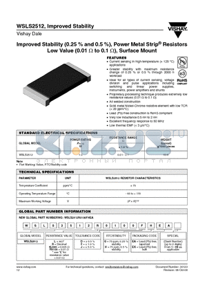 WSLS2512R0100FHEK datasheet - Improved Stability (0.25 % and 0.5 %), Power Metal Strip^ Resistors Low Value (0.01 Y to 0.1 Y), Surface Mount