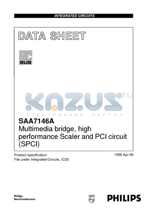 SAA7146A datasheet - Multimedia bridge, high performance Scaler and PCI circuit SPCI