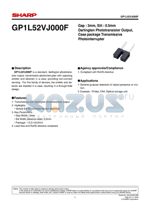 GP1L52VJ000F datasheet - Gap : 3mm, Slit : 0.5mm Darlington Phototransistor Output, Case package Transmissive Photointerrupter