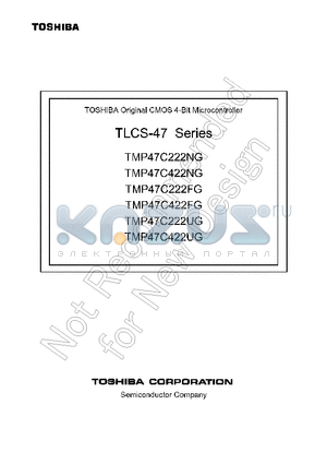 TMP47C222UG datasheet - TLCS-47 Series.