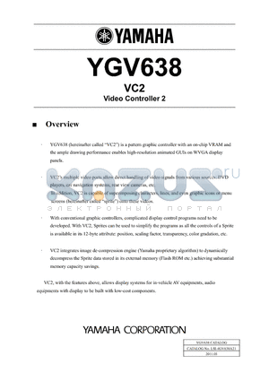 YGV638 datasheet - a pattern graphic controller with an on-chip VRAM and the ample drawing performance enables high-resolution animated GUIs on WVGA display panels.