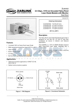 ZL60402TED datasheet - 2.5 Gbps, 1310 nm Uncooled Fabry-Perot Laser Diode Module with Monitor