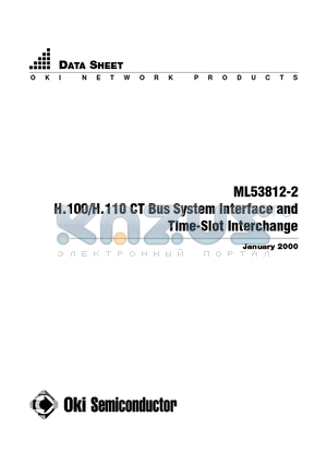 ML53812-2 datasheet - H.100/H.110 CT Bus System Interface and Time-Slot Interchange