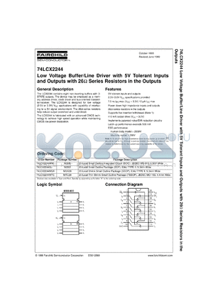 74LCX2244MSAX datasheet - Low-Voltage Buffer/Line Driver with 5V Tolerant Inputs and Outputs with 26 Ohm Series Resistors in the Outputs