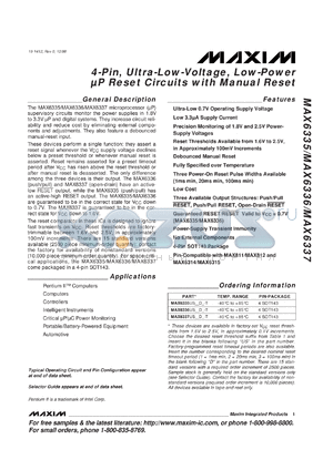 MAX6335US24D1-T datasheet - Ultra-low-voltage, low power microprocessor circuit with manual reset (reset output active-high, push/pull . Reset threshold(typ) 2.4V, reset timeout(min) 1ms.