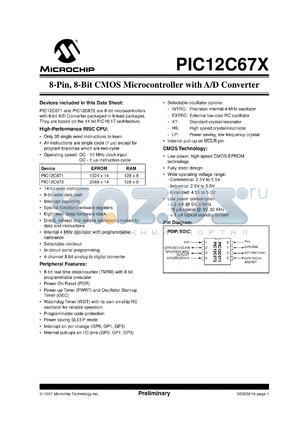 PIC12C672/JW datasheet - Bits number of 8 Memory configuration 2048x12 Memory type EPROM Microprocessor/controller features INTERNAL OSCILLATOR,ISP Frequency clock 10 MHz Memory size 2K-bit