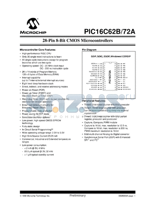PIC16C72A/JW datasheet - Bits number of 8 Memory configuration 2048x14 Memory type EPROM Microprocessor/controller features Brown-out Detection, Watchdog Timer , In-System Programming ,IICB,SPI,PWM,Capture/Compare Fr