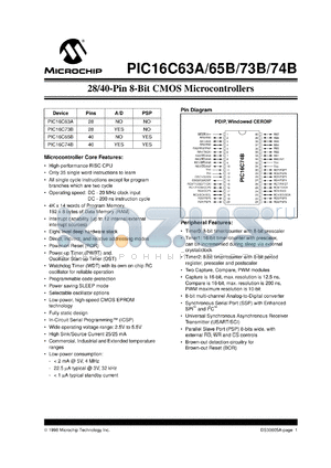 PIC16C73B/JW datasheet - Bits number of 8 Memory configuration 4096x14 Memory type EPROM Microprocessor/controller features Brown-out Detection, Watchdog Timer , In-System Programming , USART,IICB,SPI,PWM,Capture/Compare